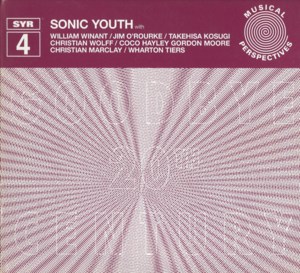 Six For New Time (For Sonic Youth) - Sonic Youth (Ft. Jim O'Rourke & William Winant)