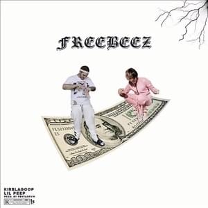 Freebee’z - Lil Peep & KirbLaGoop