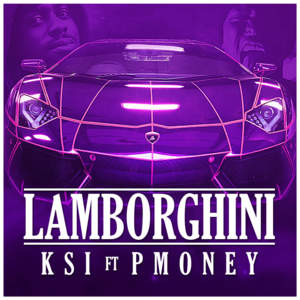 Lamborghini - KSI (Ft. P Money)