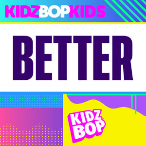 Better - KIDZ BOP Kids