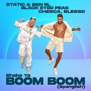 Shake Ya Boom Boom (Spanglish) - Static & Ben El & Black Eyed Peas (Ft. Blessd & Chesca)