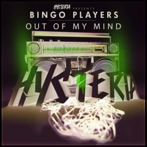 Out Of My Mind - Bingo Players