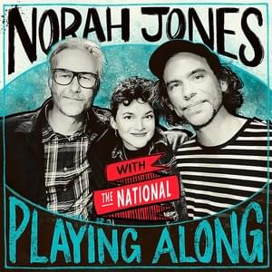 Sea of Love (From “Norah Jones is Playing Along” Podcast) - Norah Jones (Ft. The National)