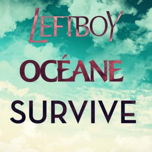 Survive - Left Boy (Ft. Océane)