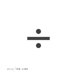 The Line - ​dvsn