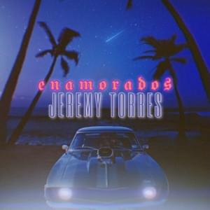 Enamorados - Jeremy Torres