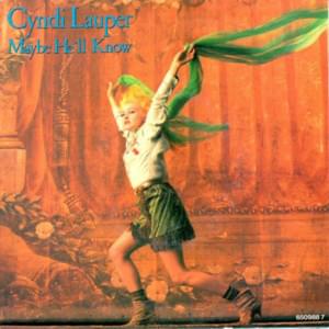 Maybe He’ll Know - Cyndi Lauper