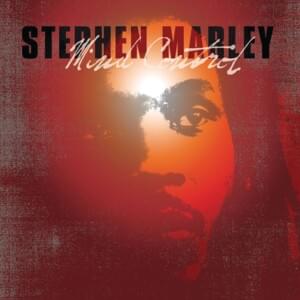 Hey Baby - Stephen Marley (Ft. Yasiin Bey)