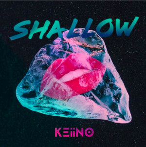 Shallow - KEiiNO