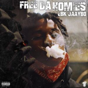 Free Da Homies - EBK Jaaybo