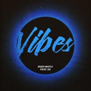 Vibes - Enzo McFly (Ft. ZO (Lonzo Ball))