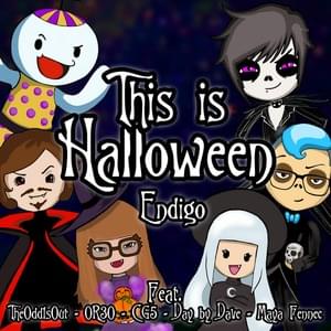 This Is Halloween - Endigo (Ft. CG5, Day by Dave, Maya Fennec, OR3O & TheOdd1sOut)