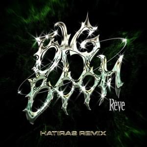 Big Boom (Hatiras Remix) - Rêve (Ft. Hatiras)