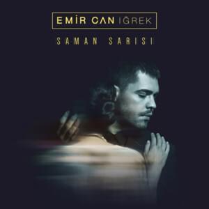 Saman Sarısı - Emir Can İğrek