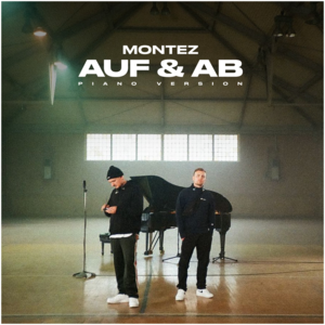 Auf & Ab (Piano Version) - Montez (Ft. Adel Tawil, Adrian Alaniz, Chiara Castelli, HE/RO, Katja Krasavice, Lune, Mathea, Pietro Lombardi & SDP)