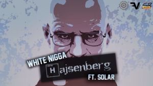 Hajsenberg - White 2115 (Ft. Solar)