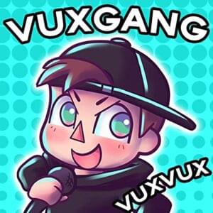 VuxGang - VuxVux (Ft. Kayla Crotchwaters)