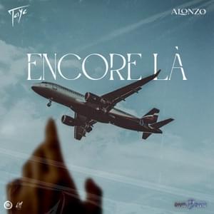 Encore là - Tayc (Ft. Alonzo)