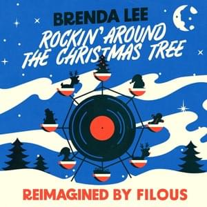 Rockin’ Around The Christmas Tree (Reimagined By Filous) - Brenda Lee