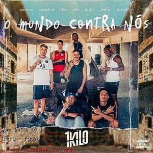 O Mundo Contra Nós - 1Kilo (Ft. DoisP, Jhony MC, Malagueta, MC Fael, Mozart MZ, Pelé MilFlows & Prado (BRA))