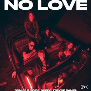 No Love - BONNIE X CLYDE, DVBBS & Trevor Daniel