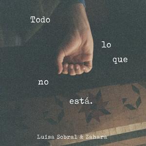 Todo Lo Que No Está - Luísa Sobral (Ft. Zahara)