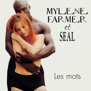 Les Mots - Mylène Farmer (Ft. Seal)