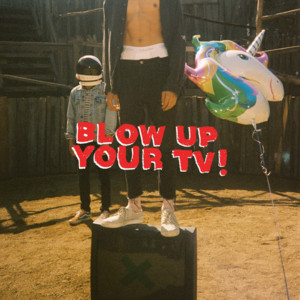 Blow Up Your TV! - Tyler Cole