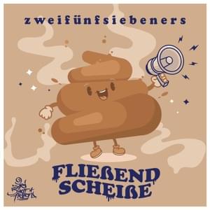 Fließend Scheiße - 257ers