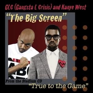 The Big Screen - GLC (Ft. Kanye West)