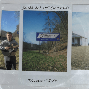 Tennessee Song - Josiah and the Bonnevilles