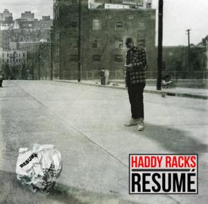 Resumé - Haddy Racks (Ft. Dave East)