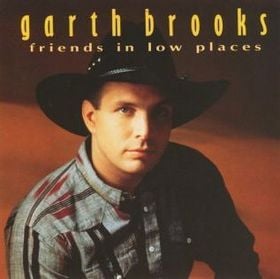 Friends in Low Places - Garth Brooks