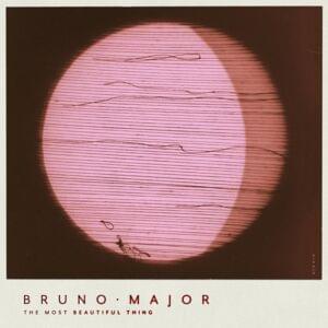 The Most Beautiful Thing - Bruno Major