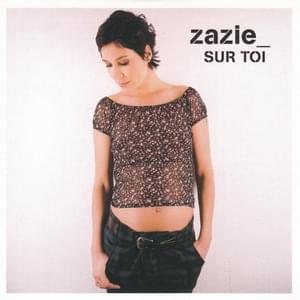 Sur toi - Zazie