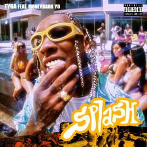 Splash - Tyga (Ft. Moneybagg Yo)