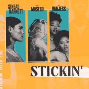 Stickin’ - Sinéad Harnett (Ft. Masego & VanJess)