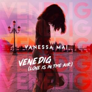 Venedig (Love Is in the Air) - Vanessa Mai