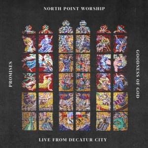 Promises (Live) - North Point Worship (Ft. Chris Cauley, Desi Raines & Lauren Lee Gruber)