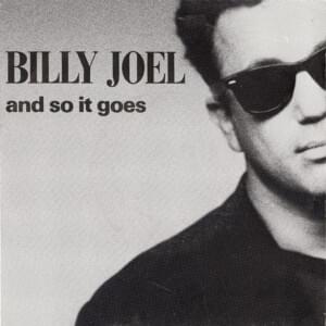 And So It Goes - Billy Joel