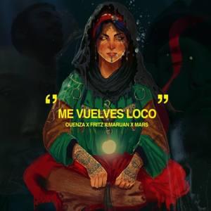 Me vuelves Loco - Ouenza (Ft. Fritz, Marz & MARUAN)