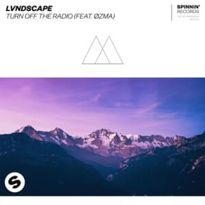 Turn Off The Radio - LVNDSCAPE (Ft. ZИMA)