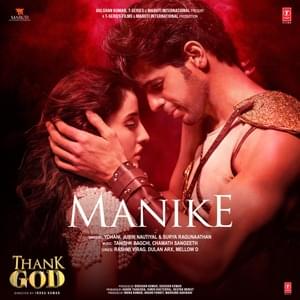 Manike (From ”Thank God”) - Yohani, Jubin Nautiyal, Tanishk Bagchi, Surya Ragunnathan and Chamath Sangeeth