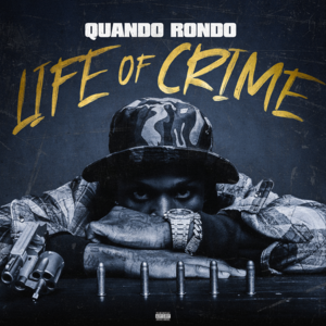 Life of Crime - Quando Rondo