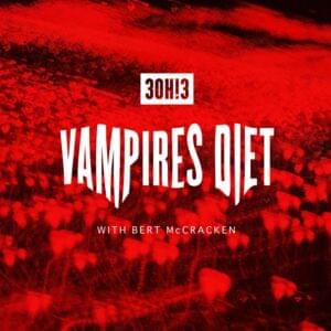 VAMPIRE’S DIET - 3OH!3 & Bert McCracken