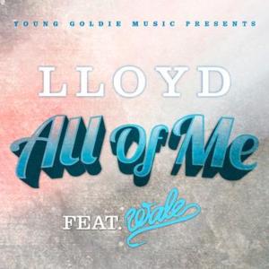 All of Me - Lloyd (Ft. Wale)