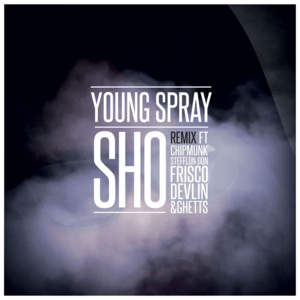 Sho (Remix) - Young Spray (Ft. Chip, Devlin, Frisco, Ghetts & Stefflon Don)