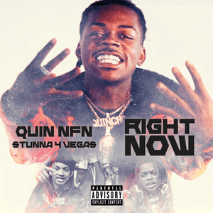 Right Now - Quin NFN & Stunna 4 Vegas