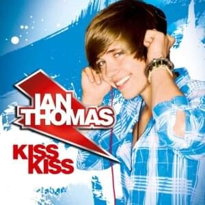 Kiss Kiss (English Version) - Ian Thomas