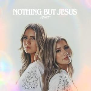 Nothing but Jesus - RENEE (USA)